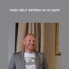 Adam Eason – High Self Esteem In 21 Days | Available Now !