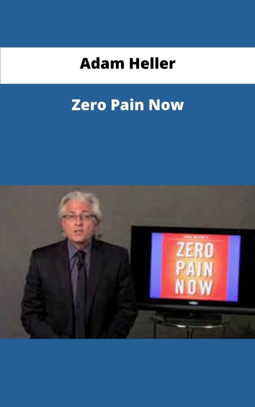 Adam Heller Zero Pain Now