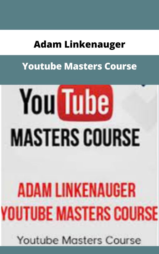 Adam Linkenauger – Youtube Masters Course | Available Now !