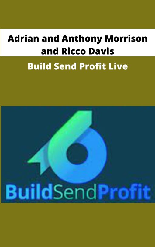 Adrian and Anthony Morrison and Ricco Davis Build Send Profit Live