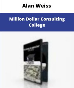 Alan Weiss Million Dollar Consulting College