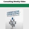 Alan Weisss Common Sense Consulting Weekly Video
