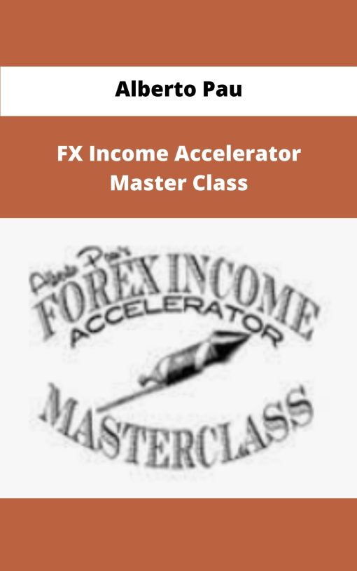 Alberto Pau FX Income Accelerator Master Class