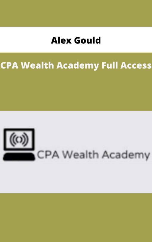 Alex Gould CPA Wealth Academy Full Access