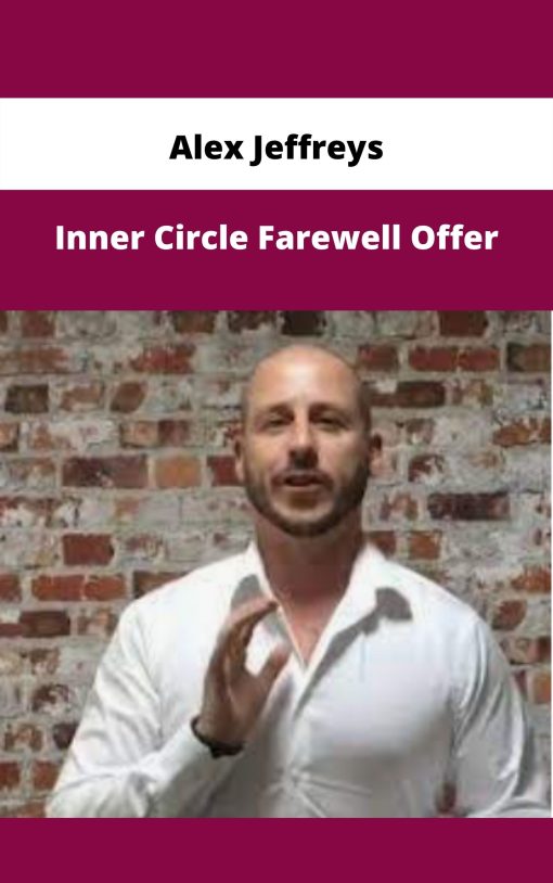 Alex Jeffreys – Inner Circle Farewell Offer | Available Now !