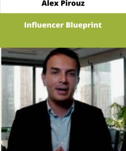 Alex Pirouz Influencer Blueprint