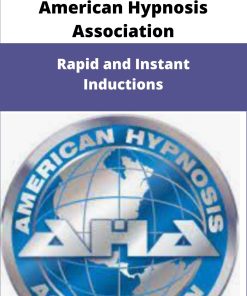 American Hypnosis Association Rapid and Instant Inductions