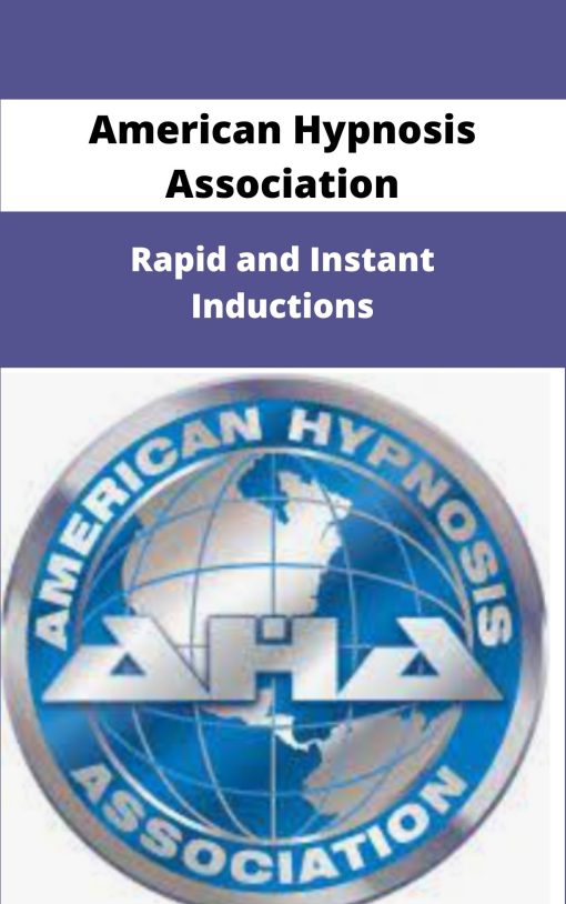 American Hypnosis Association Rapid and Instant Inductions