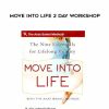 Anat Baniel – Move Into Life 2 Day Workshop | Available Now !