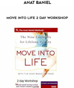 Anat Baniel – Move Into Life 2 Day Workshop | Available Now !