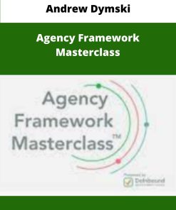 Andrew Dymski Agency Framework Masterclass