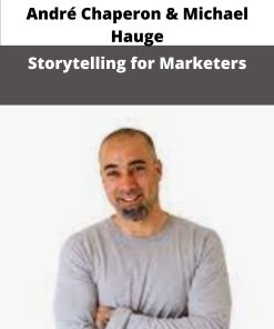 Andr� Chaperon Michael Hauge Storytelling for Marketers