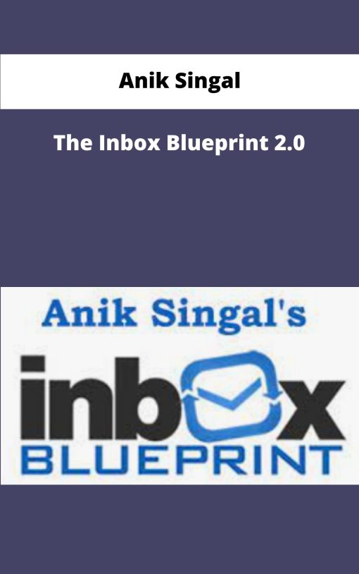 Anik Singal The Inbox Blueprint