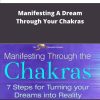 Anodea Judith Manifesting A Dream Through Your Chakras