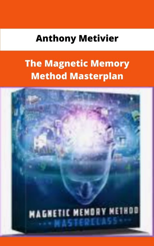 Anthony Metivier The Magnetic Memory Method Masterplan