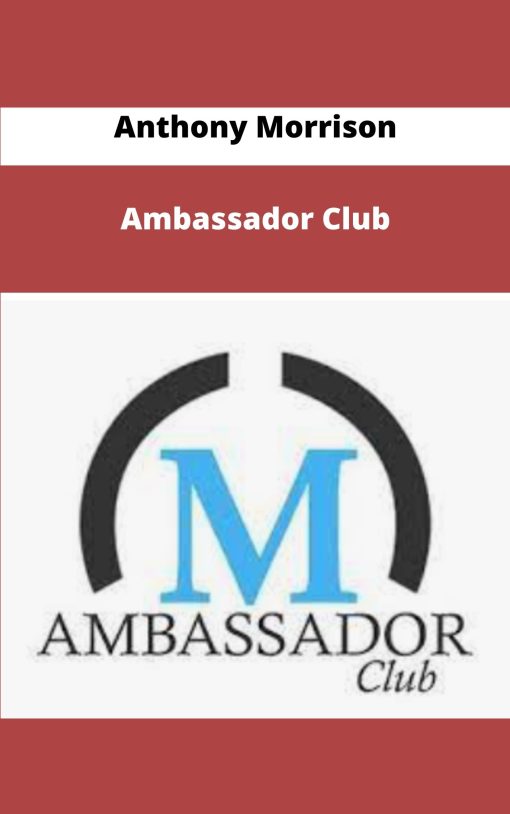 Anthony Morrison Ambassador Club