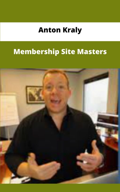 Anton Kraly Membership Site Masters