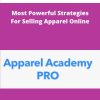 Apparel Academy PRO Most Powerful Strategies For Selling Apparel Online