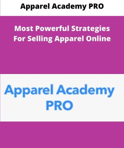 Apparel Academy PRO Most Powerful Strategies For Selling Apparel Online