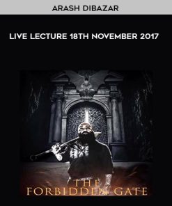 Arash Dibazar -Live Lecture 18th November 2017 | Available Now !