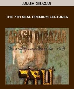 Arash Dibazar – The 7th Seal Premium Lectures | Available Now !