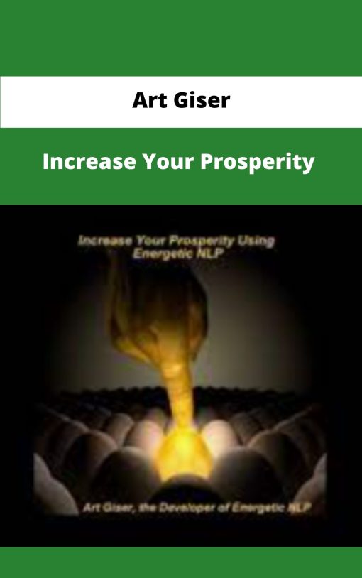 Art Giser Increase Your Prosperity