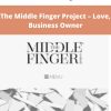 Ash Ambirge – The Middle Finger Project – Love, Business Owner | Available Now !