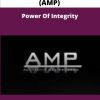 Authentic Man Program AMP Power Of Integrity