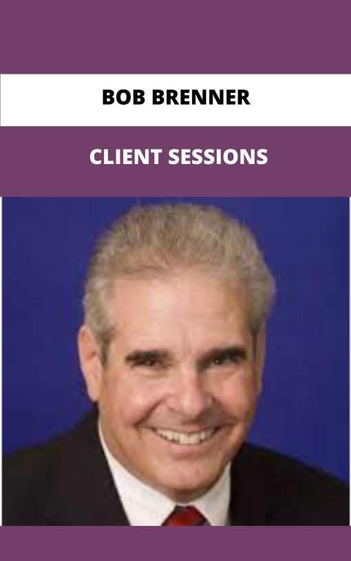 BOB BRENNER CLIENT SESSIONS