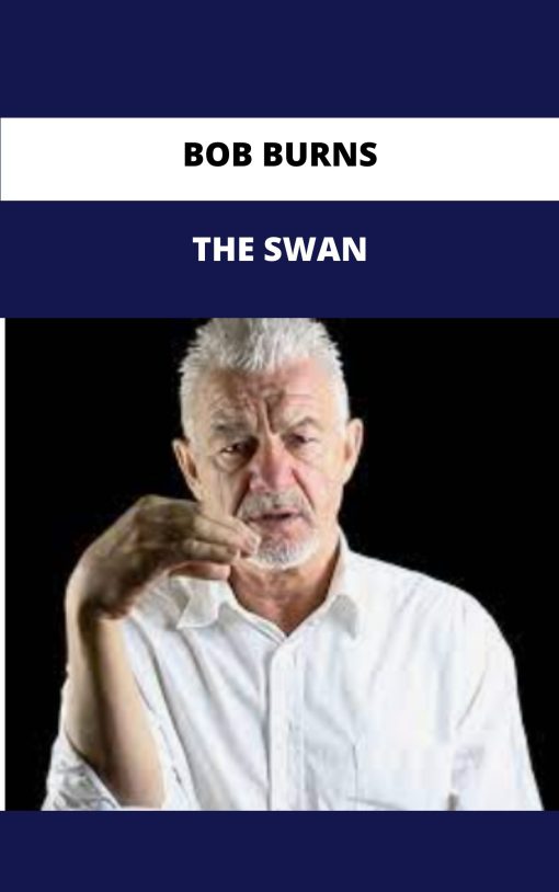 BOB BURNS THE SWAN