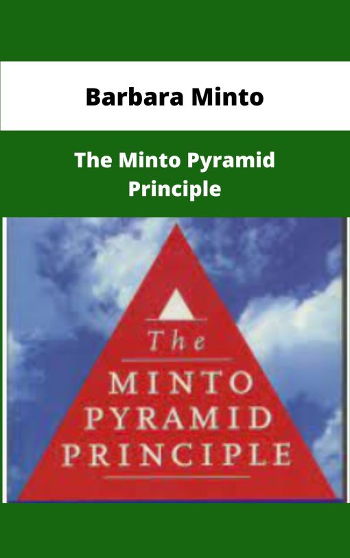Barbara Minto The Minto Pyramid Principle