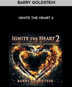 Barry Goldstein – Ignite the Heart 2 | Available Now !