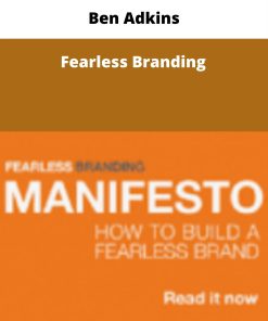 Ben Adkins – Fearless Branding | Available Now !