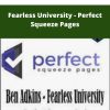 Ben Adkins – Fearless University – Perfect Squeeze Pages | Available Now !