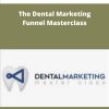 Ben Adkins The Dental Marketing Funnel Masterclass