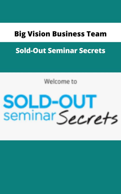 Big Vision Business Team – Sold-Out Seminar Secrets | Available Now !