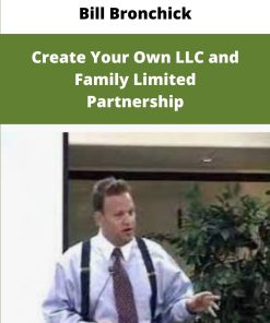 Bill Bronchick Create Your Own LLC and Family Limited Partnership