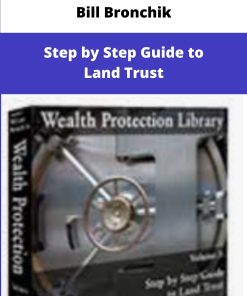 Bill Bronchik Step by Step Guide to Land Trust