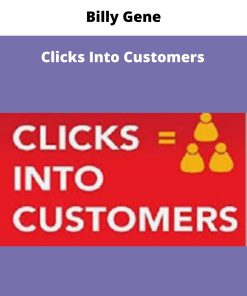 Billy Gene – Clicks Into Customers | Available Now !