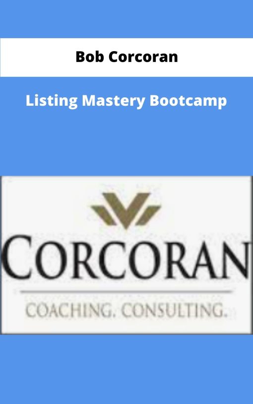 Bob Corcoran Listing Mastery Bootcamp