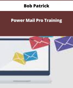 Bob Patrick – Power Mail Pro Training | Available Now !