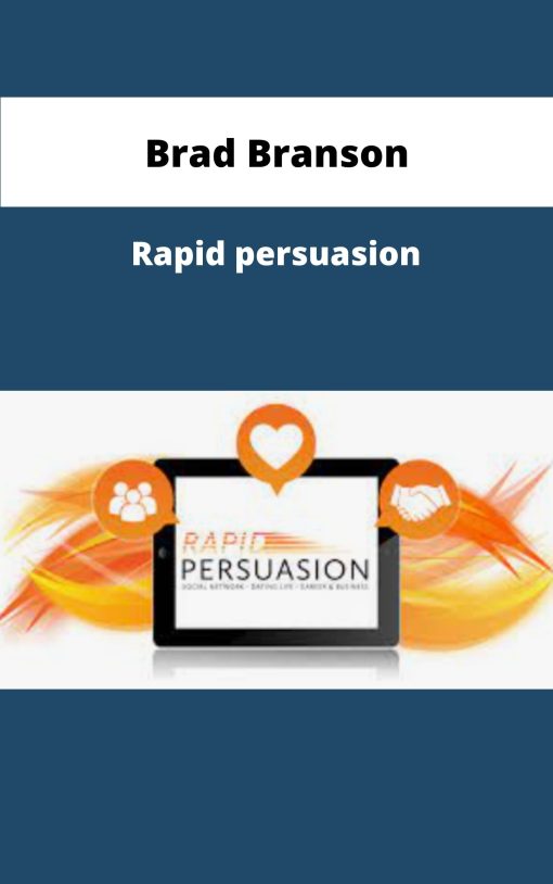 Brad Branson Rapid persuasion