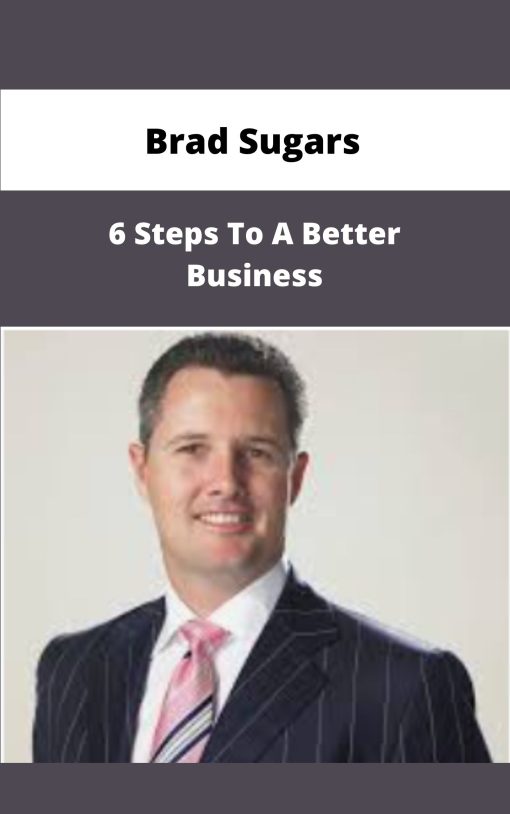 Brad Sugars Steps To A Better Business