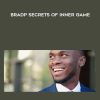 BradP Secrets of Inner Game | Available Now !