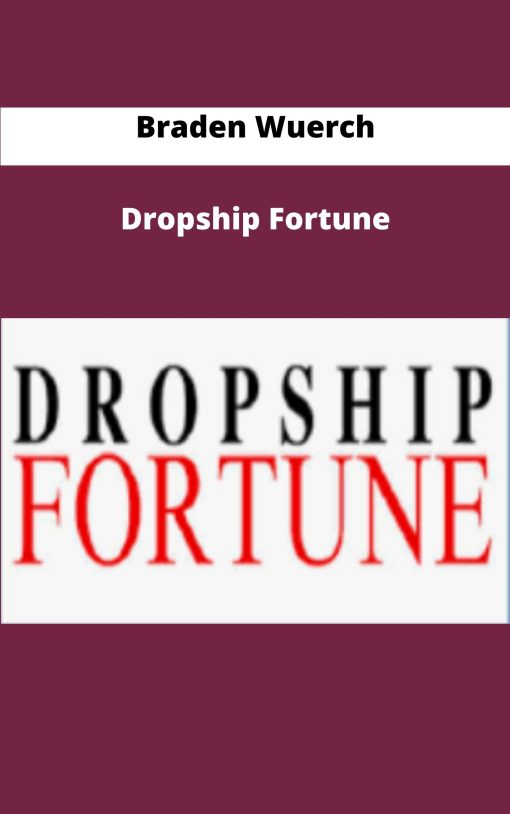 Braden Wuerch Dropship Fortune