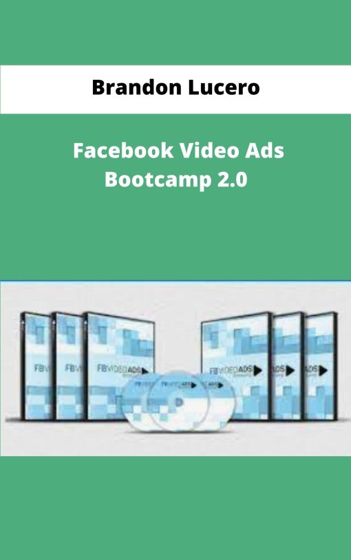 Brandon Lucero Facebook Video Ads Bootcamp