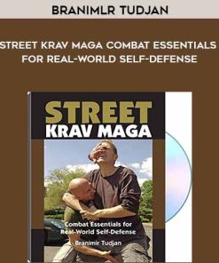 Branimlr Tudjan – Street Krav Maga Combat Essentials for Real-World Self-Defense | Available Now !