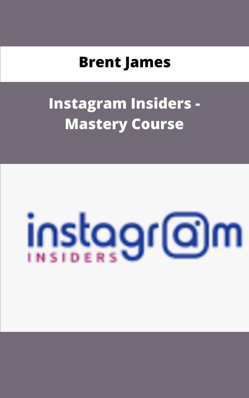 Brent James Instagram Insiders Mastery Course