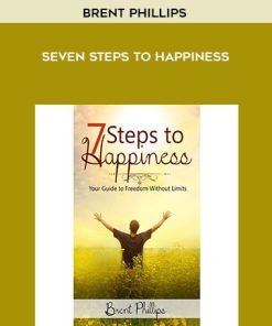 Brent Phillips – Seven Steps to Happiness | Available Now !