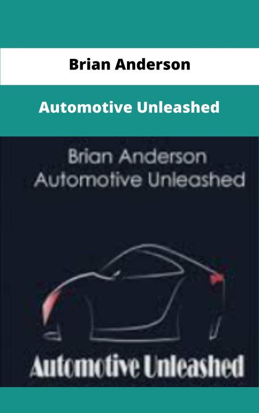 Brian Anderson Automotive Unleashed